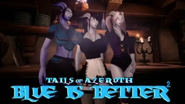 Blue Is Better 2 - Tails of Azeroth Series 1.0 Game Download